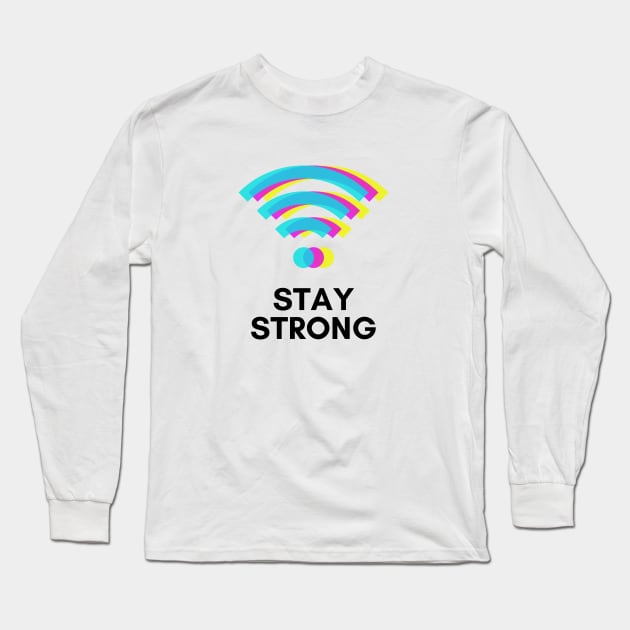 Stay Strong Long Sleeve T-Shirt by Brave & Free